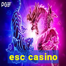 esc casino